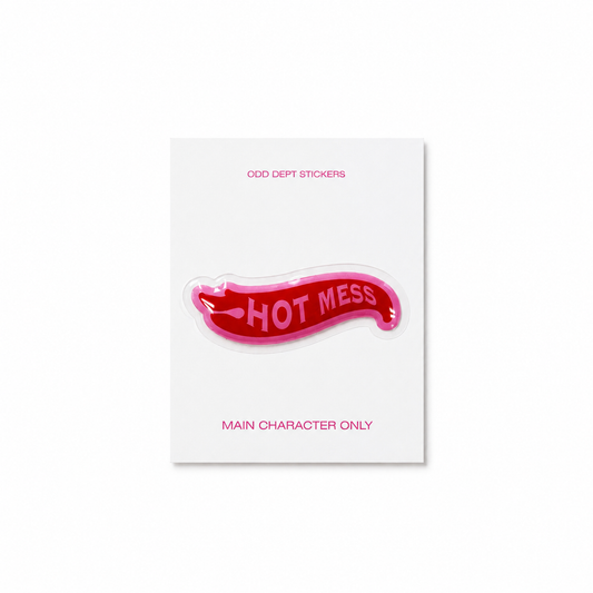 "HOT MESS"