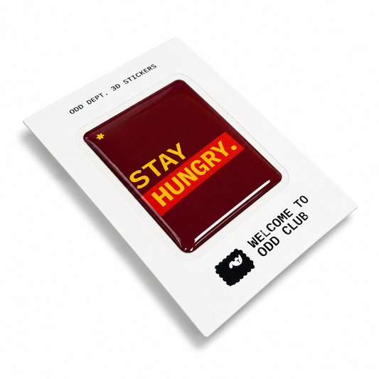 "STAY HUNGRY"