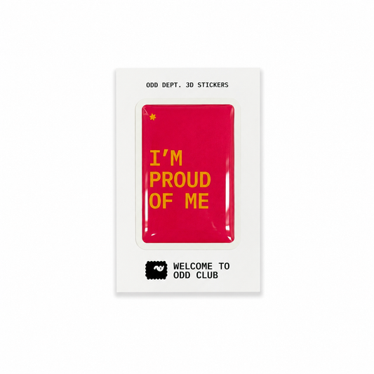 "I'M PROUD OF ME"